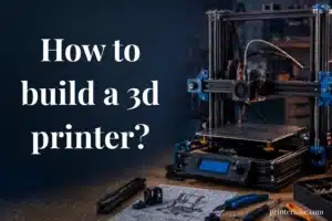 How to build a 3d printer