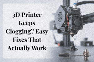 3d printer keeps clogging